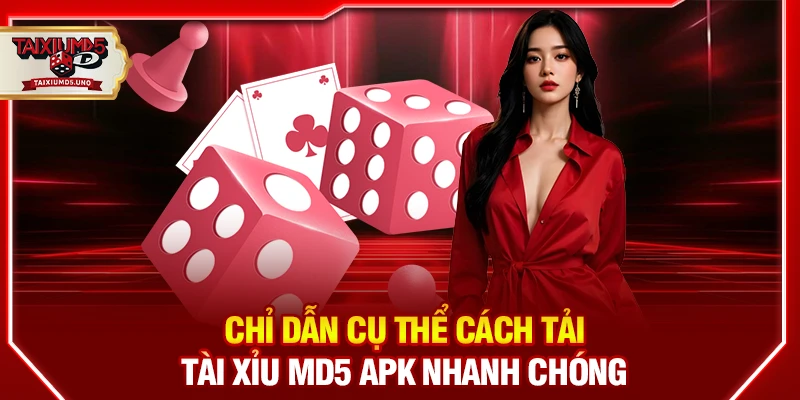 Chỉ dẫn cách tải tài xỉu MD5 APK nhanh chóng trong 5 giây