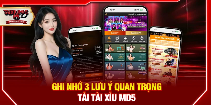 Ghi nhớ 3 lưu ý quan trọng tải tài xỉu MD5