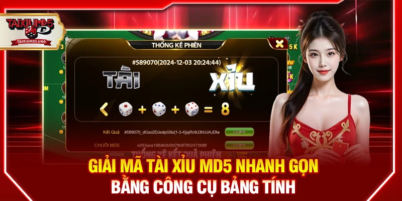 Giải mã Tài Xỉu MD5 nhanh gọn bằng công cụ bảng tính