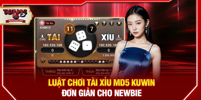 Luật chơi Tài Xỉu MD5 Kuwin đơn giản cho newbie